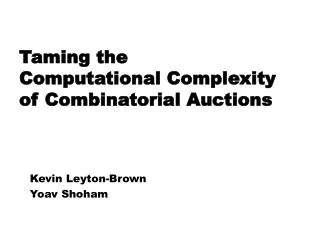 Taming the Computational Complexity of Combinatorial Auctions