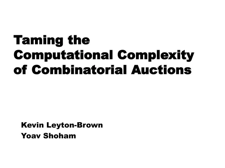 taming the computational complexity of combinatorial auctions