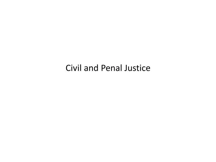 civil and penal justice