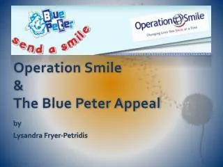 Operation Smile &amp; The Blue Peter Appeal