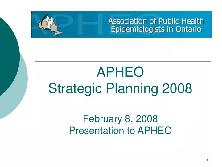 apheo strategic planning 2008 february 8 2008 presentation to apheo