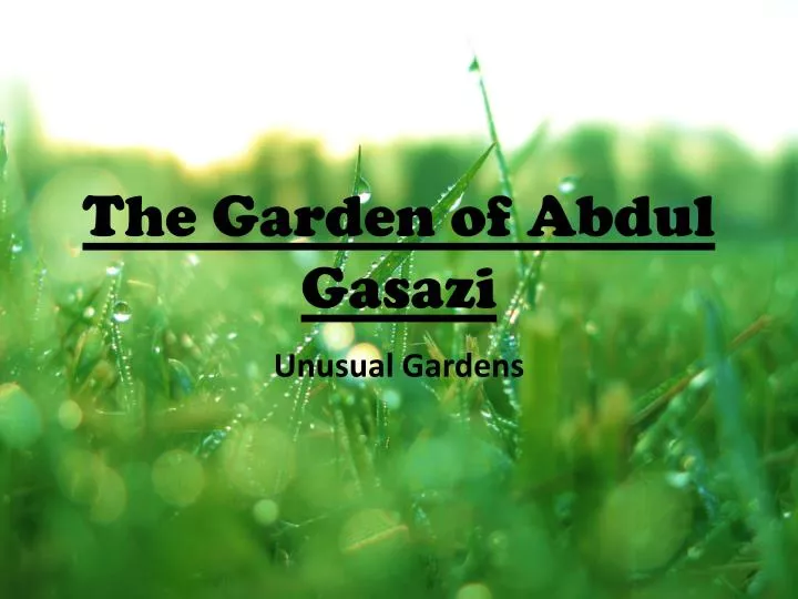 the garden of abdul gasazi