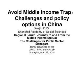 Avoid Middle Income Trap ? Challenges and policy options in China