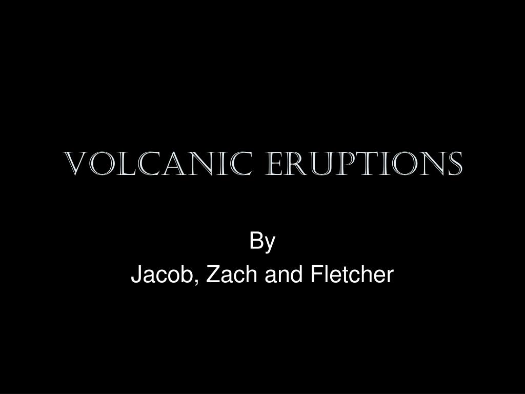 PPT - Volcanic Eruptions PowerPoint Presentation, free download - ID ...