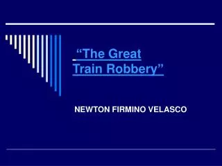 the great train robbery