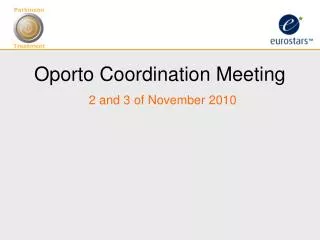 Oporto Coordination Meeting 2 and 3 of November 2010