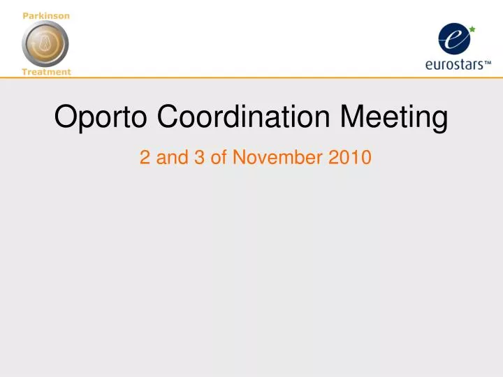 oporto coordination meeting 2 and 3 of november 2010