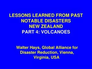LESSONS LEARNED FROM PAST NOTABLE DISASTERS NEW ZEALAND PART 4: VOLCANOES