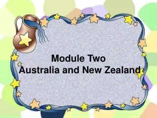 Module Two Australia and New Zealand
