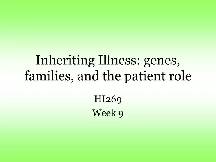 inheriting illness genes families and the patient role