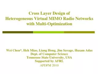 Cross Layer Design of Heterogeneous Virtual MIMO Radio Networks with Multi-Optimization