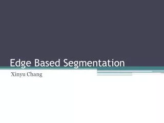 Edge Based Segmentation