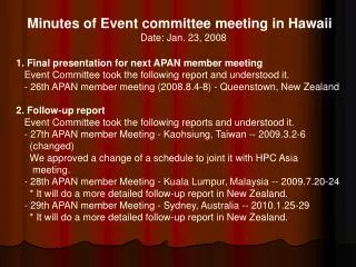 Minutes of Event committee meeting in Hawaii Date: Jan. 23, 2008