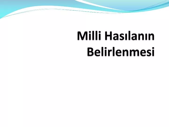 milli has lan n belirlenmesi