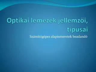 optikai lemezek jellemz i t pusai