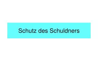 schutz des schuldners