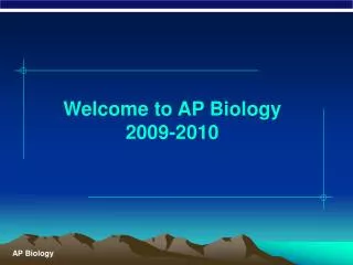 Welcome to AP Biology 2009-2010