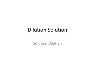 Dilution Solution