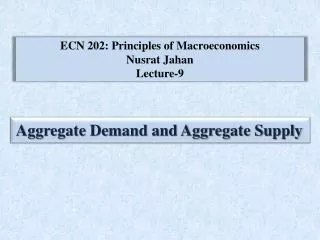 ecn 202 principles of macroeconomics nusrat jahan lecture 9