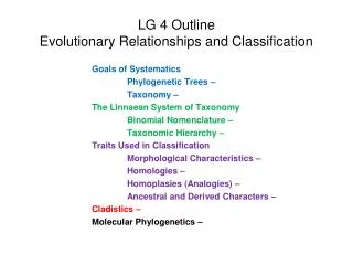 LG 4 Outline Evolutionary Relationships and Classification