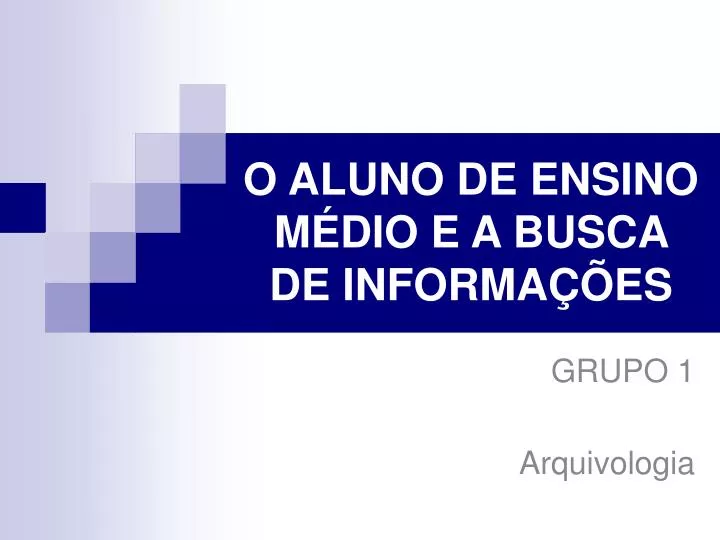 o aluno de ensino m dio e a busca de informa es