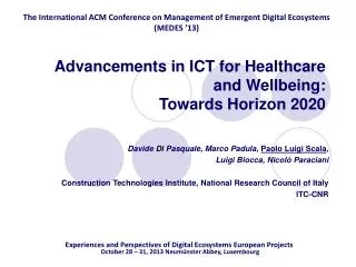 Advancements in ICT for Healthcare and Wellbeing: Towards Horizon 2020