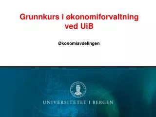 grunnkurs i konomiforvaltning ved uib