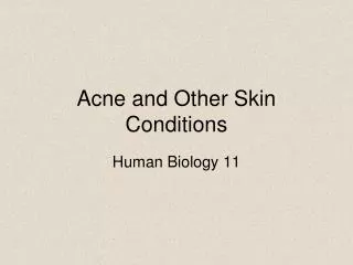 Acne and Other Skin Conditions