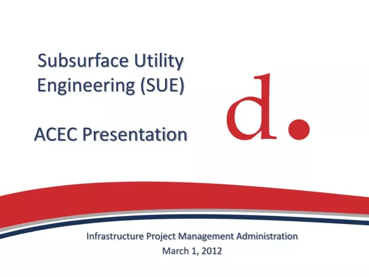 subsurface utility engineering sue acec presentation