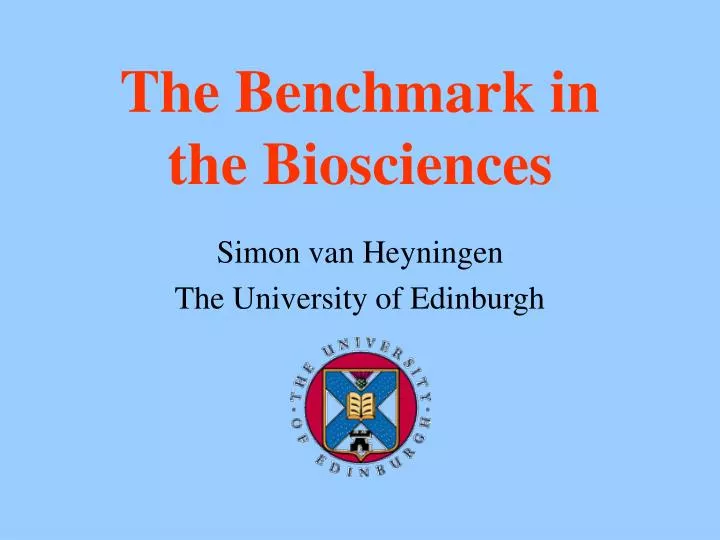 the benchmark in the biosciences