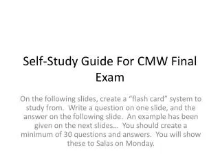 Self-Study Guide For CMW Final Exam