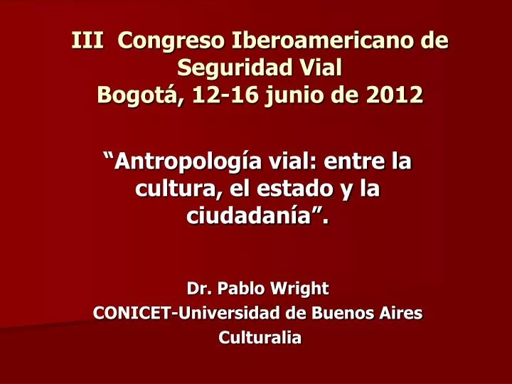 iii congreso iberoamericano de seguridad vial bogot 12 16 junio de 2012