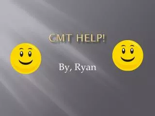 CMT help!