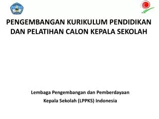 pengembangan kurikulum pendidikan dan pelatihan calon kepala sekolah