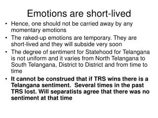 Emotions are short-lived
