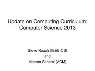 Update on Computing Curriculum: Computer Science 2013