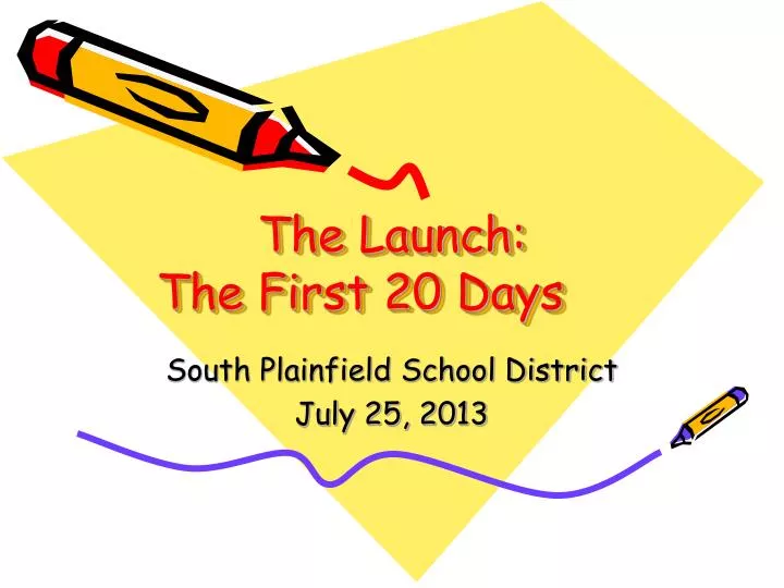 the launch the first 20 days