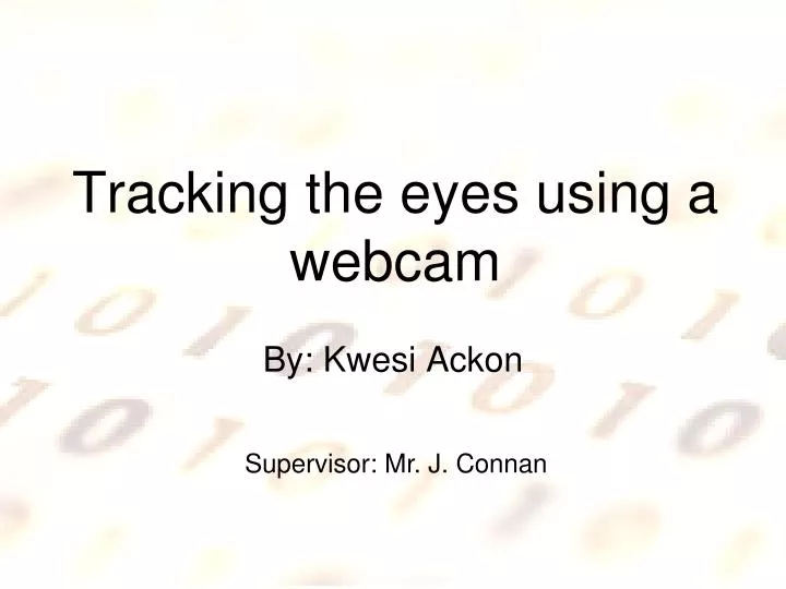 tracking the eyes using a webcam