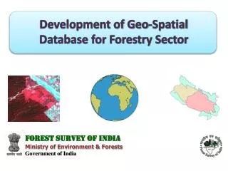 FOREST SURVEY OF INDIA Ministry of Environment &amp; Forests Government of India