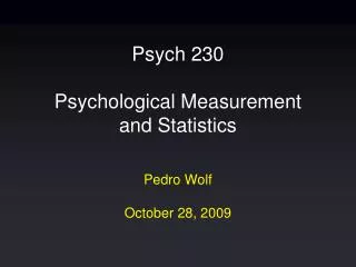 Psych 230 Psychological Measurement and Statistics