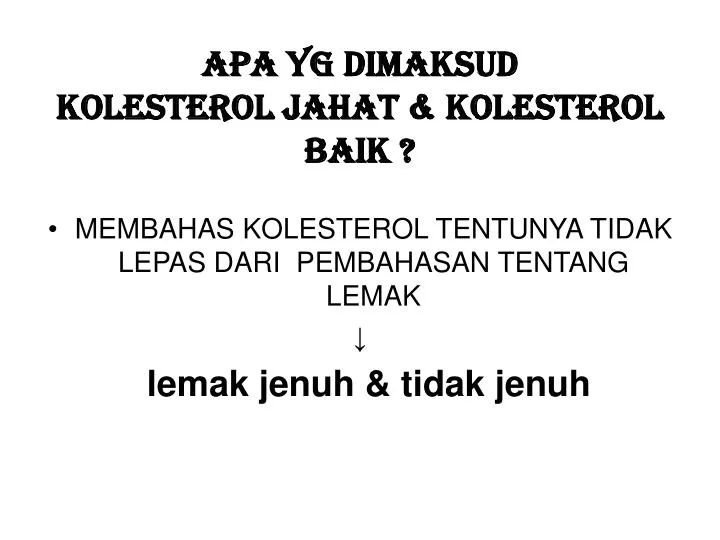 apa yg dimaksud kolesterol jahat kolesterol baik