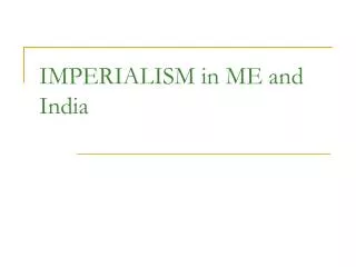 IMPERIALISM in ME and India