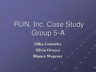 RUN, Inc. Case Study Group 5-A