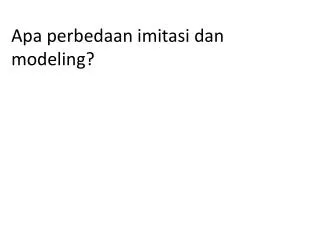apa perbedaan imitasi dan modeling