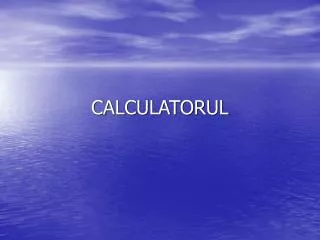 calculatorul