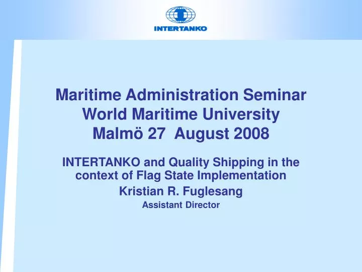 maritime administration seminar world maritime university malm 27 august 2008