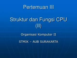 pertemuan iii struktur dan fungsi cpu ii