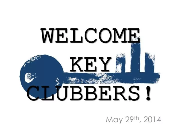 welcome key clubbers