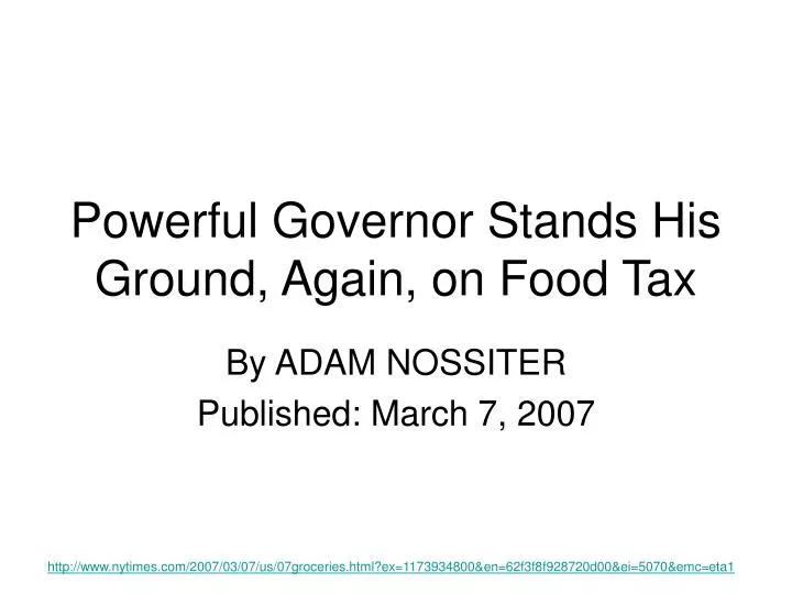 powerful governor stands his ground again on food tax