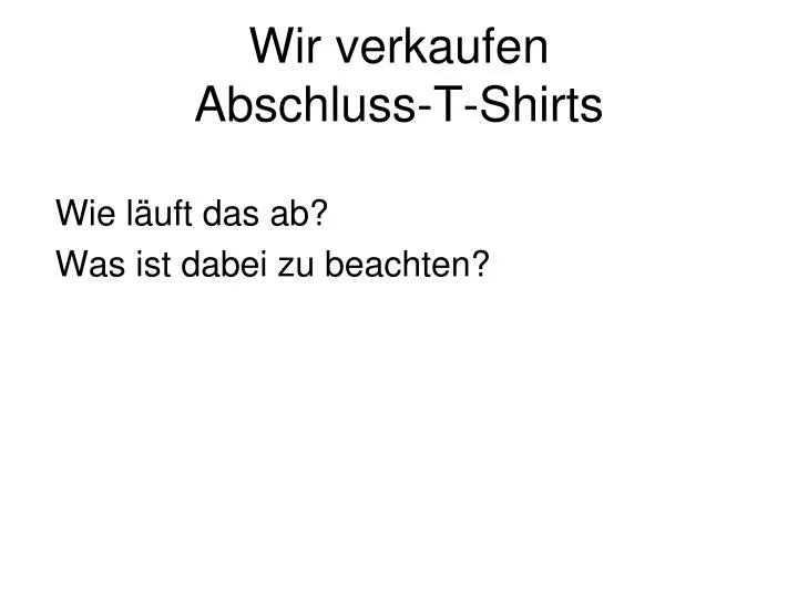 wir verkaufen abschluss t shirts